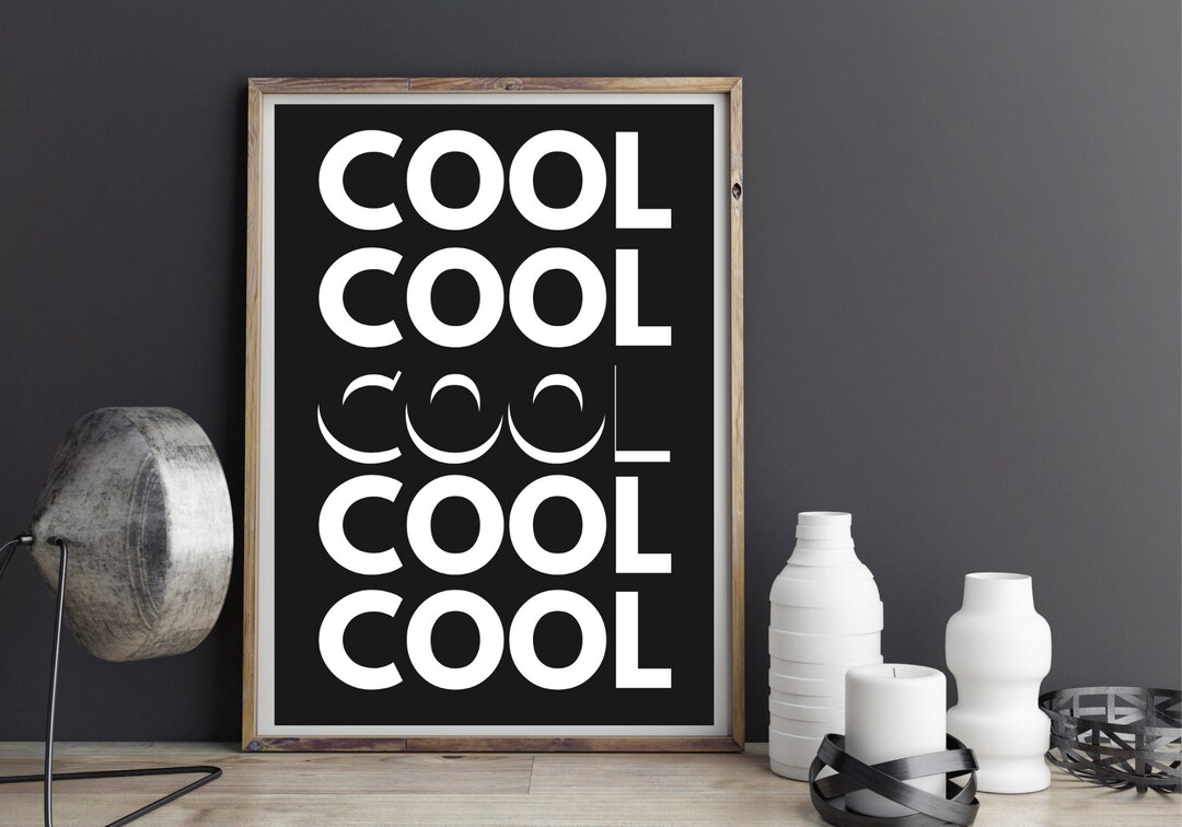 COOL Art Print / Inspirational Wall Print / Fun Quote Art Print / Typography / A2 / A3 / A4 Etsy