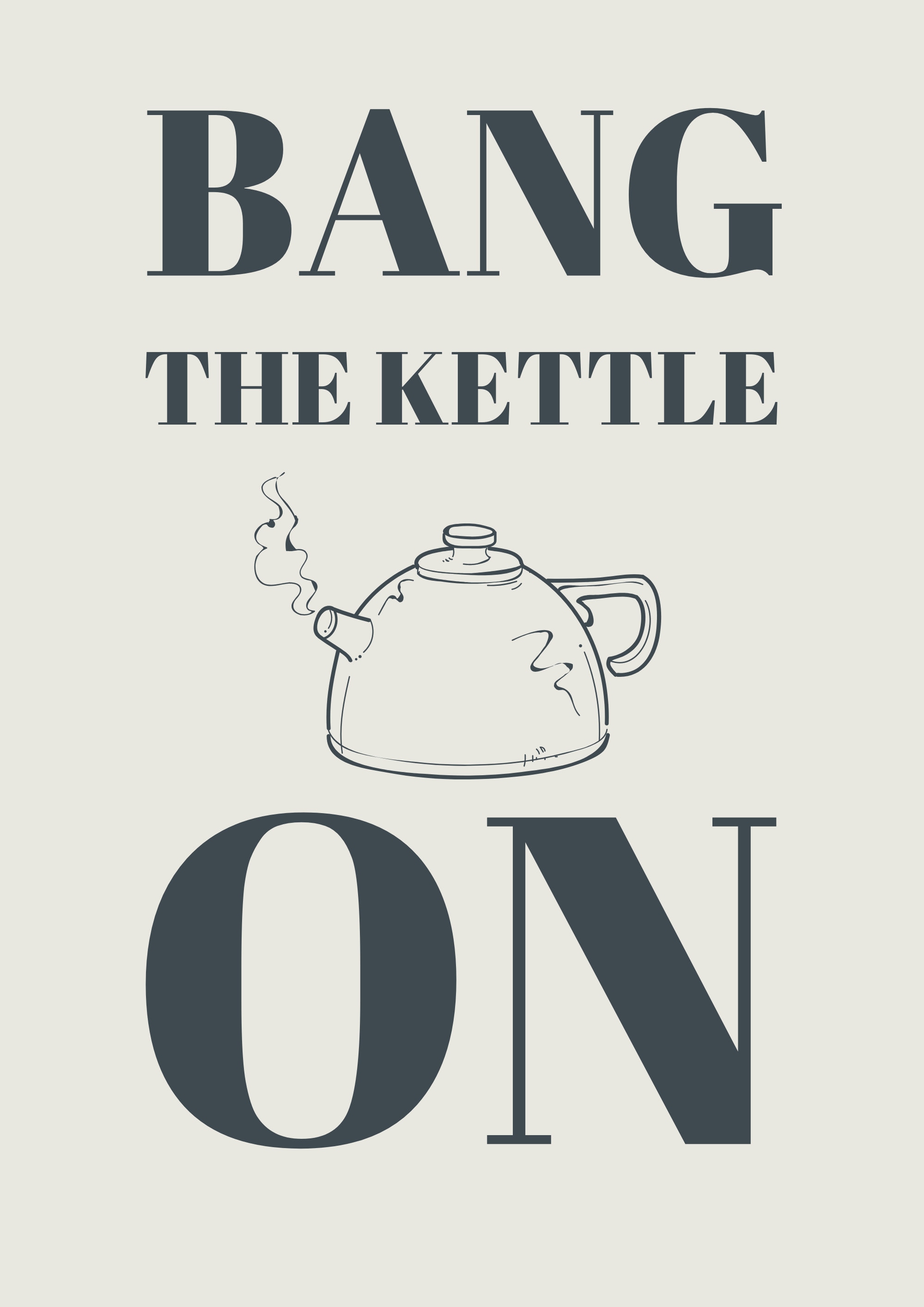 Bang the Kettle on / Inspirational Wall Print / Fun Quote Art Etsy España