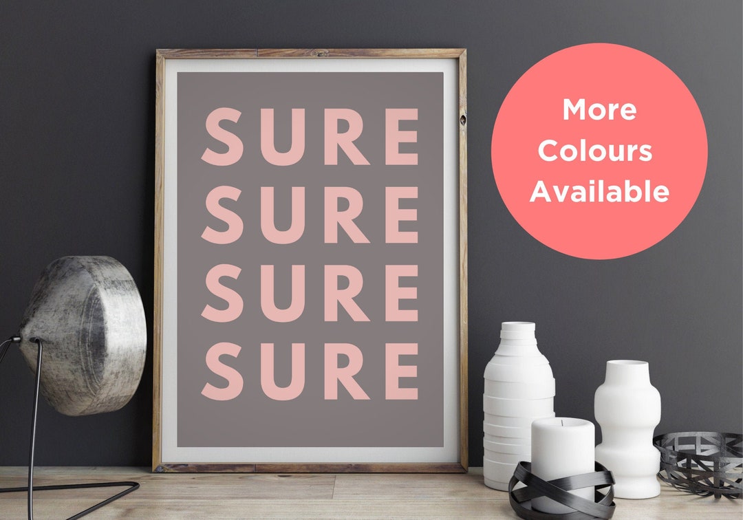 Sure Add Sure Sure Print – Bold Typography Poster, Minimal Word Art, A4 A3 A5 - Etsy