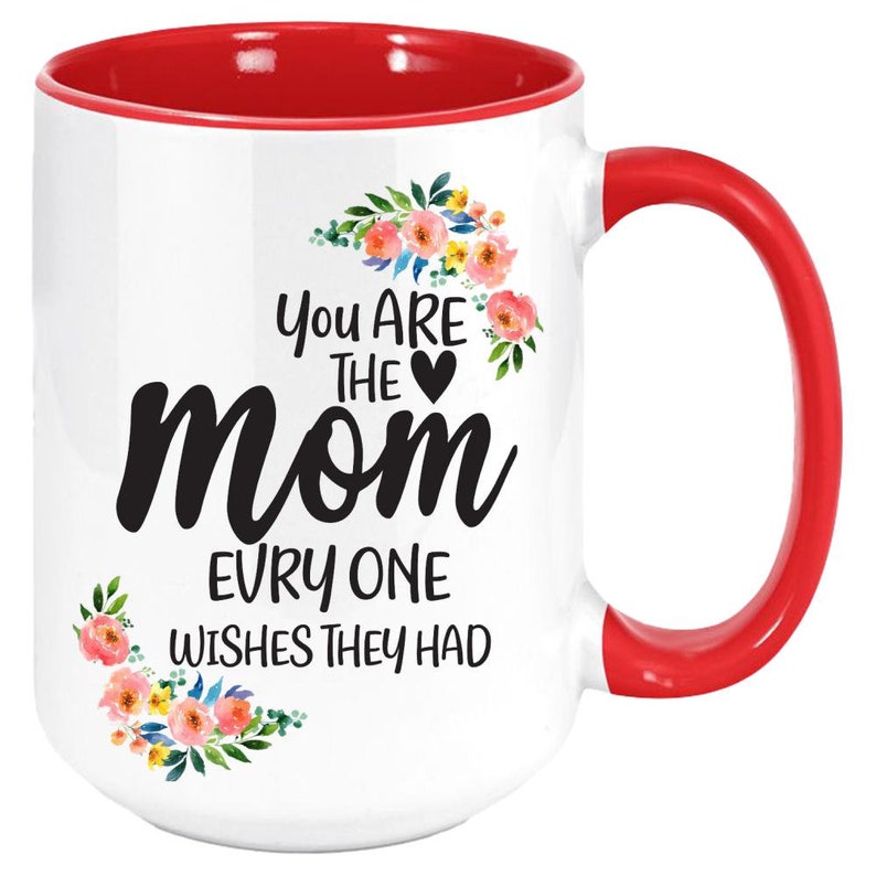 You Are the Mom Everyone Wishes They Had Premium Quality - Etsy