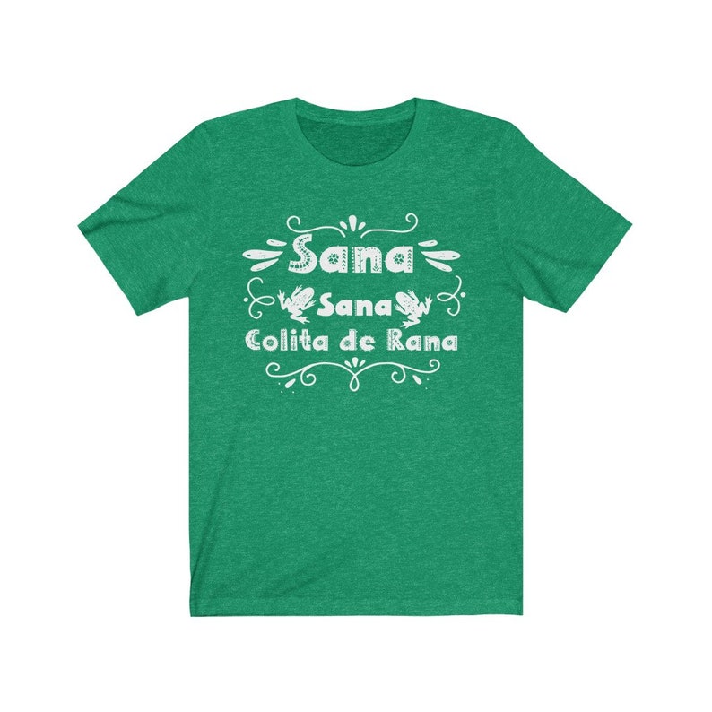 Sana sana Colita de Rana Tshirt, Spanish Funny T-shirts, Cute Spanish shirt, Sarcastic Funny gift, Mexican funny gift Heather Kelly
