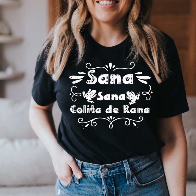 Sana sana Colita de Rana Tshirt, Spanish Funny T-shirts, Cute Spanish shirt, Sarcastic Funny gift, Mexican funny gift afbeelding 2