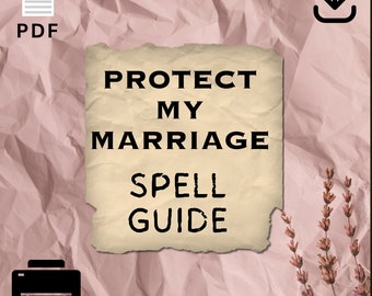 PROTECT MY MARRIAGE Spell - How To Guide - Diy - Téléchargement - Pdf 24C Niam3