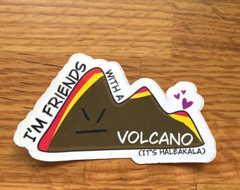 I’m friends with Haleakala sticker