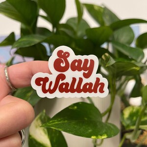 Say Wallah Bubble Sticker | Cute Waterproof Vinyl Sticker for Laptop, Water Bottle, Decal |