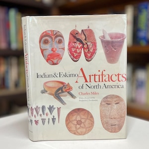 Indian & Eskimo Artifacts Book: Illustrated North American History, 1963 Hardcover