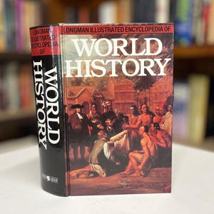 Longman Illustrated Encyclopedia of World History 1989 Hardcover Book in Original Dust Jacket