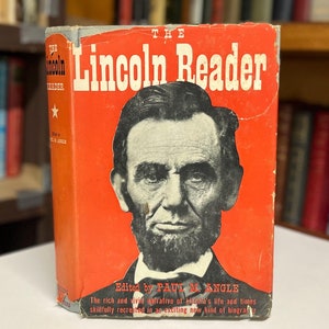 The Lincoln Reader 1947 Abraham Lincoln Biography by Paul Angle Illustrated Hardcover Book Club Edition in Original Dust Jacket