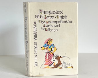 Phantasies of a Love-Thief The Caurapancasika Attributed to Bilhana 1971 Vintage First Edition Illustrated Columbia University Press