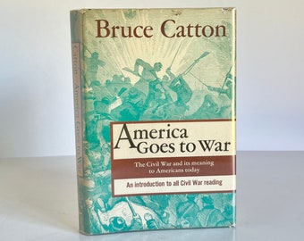 1958 America Goes to War by Bruce Catton Vintage Introduction to American Civil War in Original Dust Jacket Wesleyan University Press