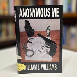 SIGNED: Anonymous Me by William J. Williams 2002 Mystery Detective Novel Softcover Book