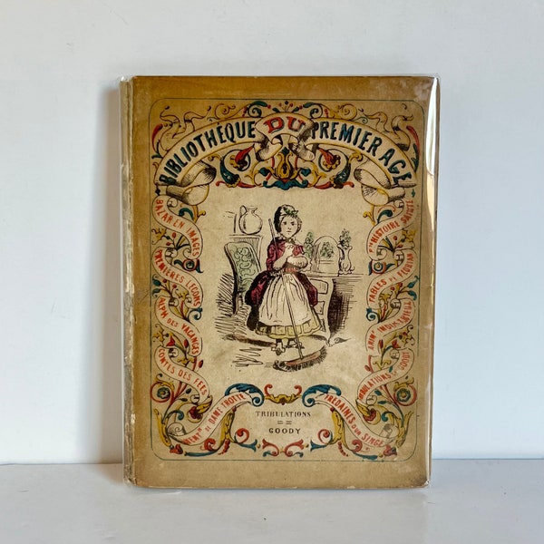 Circa 1850 French Childrens Book - Les Tribulation de la Mère Goody by Eugène Houx-Marc - Illustrated with 14 Hand Colored Engravings