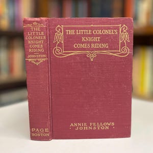 The Little Colonels Knight Comes Riding by Annie F. Johnston 1944 Illustrated Edition Hardcover Book