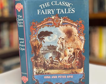 The Classic Fairy Tales by Iona & Peter Opie 1974 Oxford University Press Hardcover Book in Dust Jacket (Original Un-Sanitized Versions)