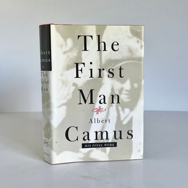 The First Man by Albert Camus - His Final Work - First American Edition 1995 - Autobiographical Novel - Original Dust Jacket