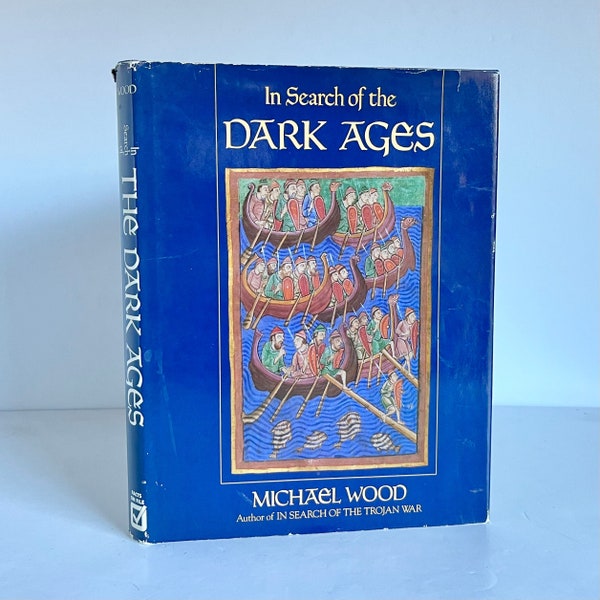 In Search of the Dark Ages by Michael Wood - Vintage 1987 - Medieval History - Illustrated