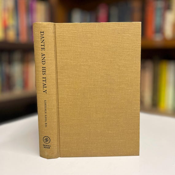 Dante and His Italy by Lonsdale Ragg B.D. 1973 Illustrated Hardcover Book - Vintage Reprint of the 1907 Dante Alighieri Biography