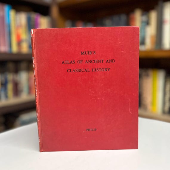 Muirs Historical Atlas: Ancient & Classical History 1963 Ex-Library Hardcover Book (Ancient/Historical Maps)