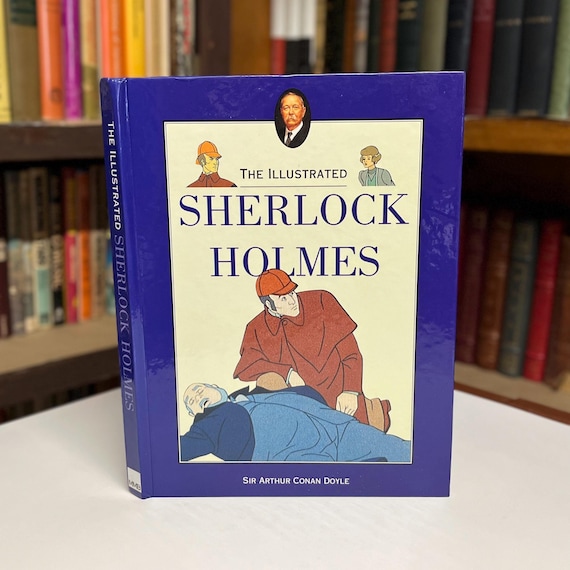 The Illustrated Sherlock Holmes by Arthur Conan Doyle 1993 Hardcover Book in Original Dust Jacket Adapted & Abridged for Young Readers