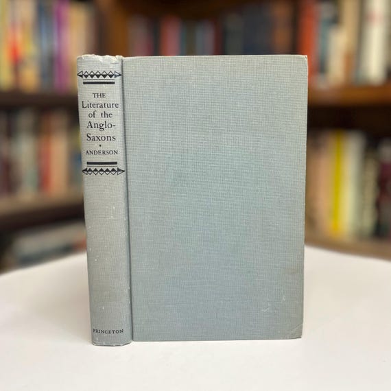 The Literature of the Anglo-Saxons by George K. Anderson 1949 Princeton University Press Hardcover Book with Maps
