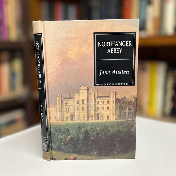 Northanger Abbey by Jane Austen Wordsworth Classic’s Hardcover Book in Original Dust Jacket (Illustrated by Hugh Thompson)