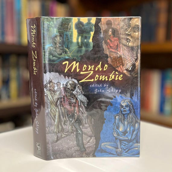 Mondo Zombie edited by John Skipp 2006 First Edition 1st Printing Cemetery Dance Horror Anthology Hardcover Book in Original Dust Jacket