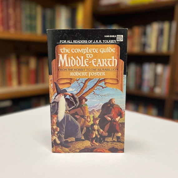The Complete Guide to Middle Earth from the Hobbit to the Silmarillion by Robert Foster 1979 Edition J.R.R. Tolkien Paperback