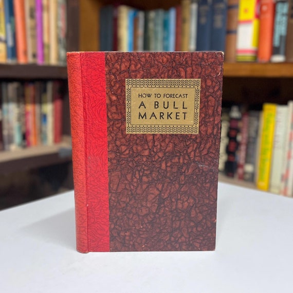How to Forecast a Bull Market by Carroll Tillman 1931 First Edition Historical Stock Market Investing Hardcover Book