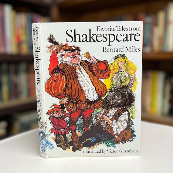 Favorite Tales from Shakespeare by Bernard Miles 1984 Illustrated Hardcover Book (Macbeth, Romeo & Juliet, Hamlet, Twelfth Night, Midsummer)