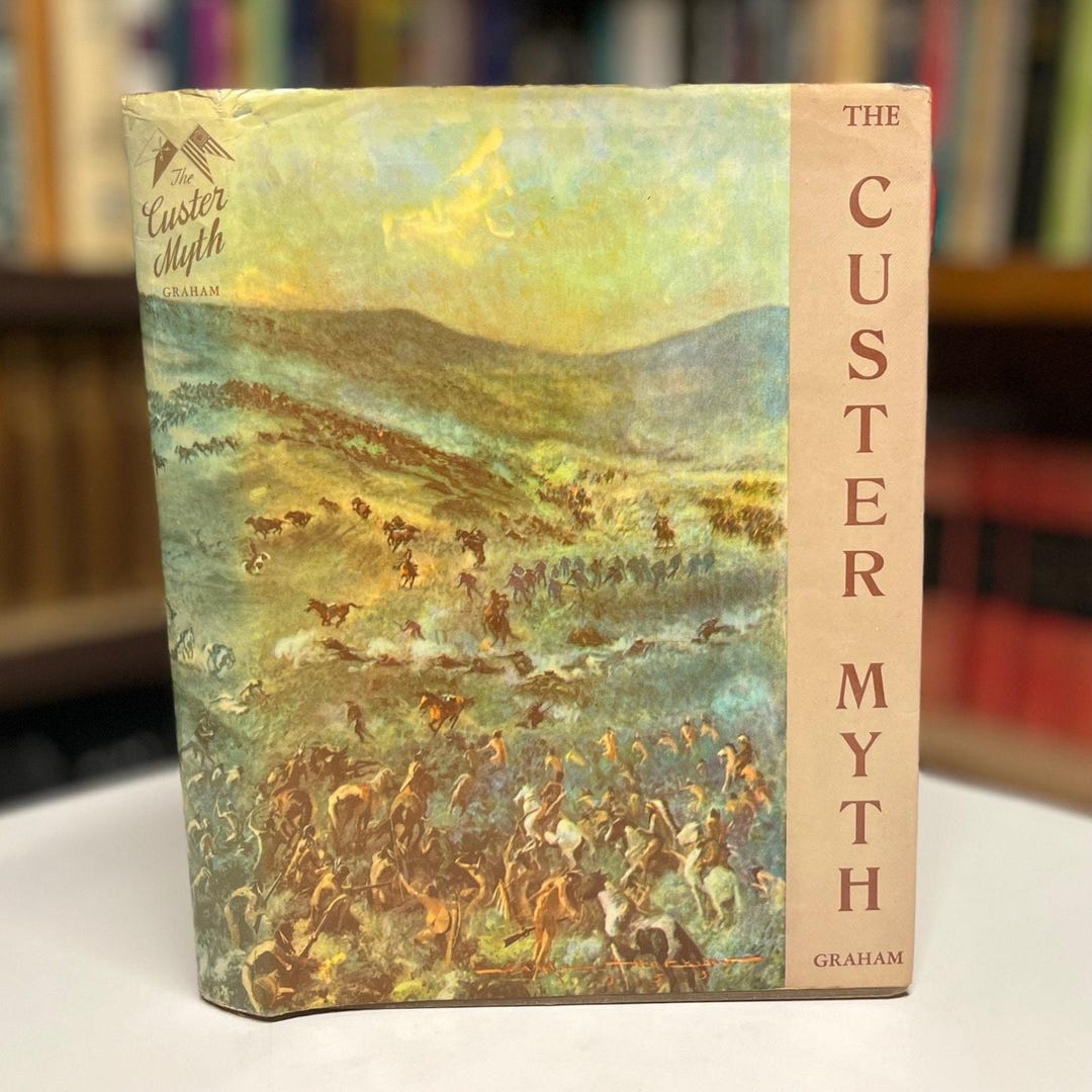 The Custer Myth Graham 1953 First Edition Illustrated History Stackpole ...