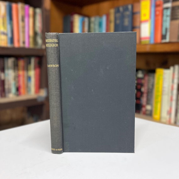 Medieval Religion and Other Essays by Christopher Dawson First Edition 1st Printing Historical Religion Lectures 1934