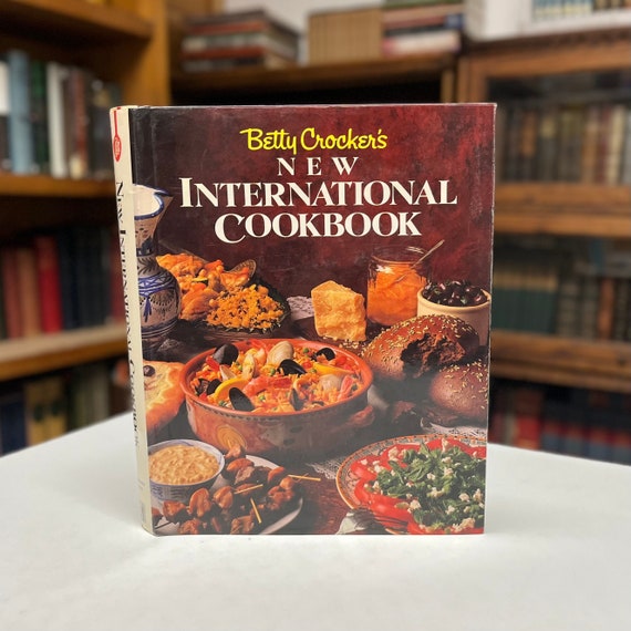 Betty Crockers New International Cookbook Vintage First Edition 1st Printing Hardcover in Original Dust Jacket Recipes & Cooking 1989