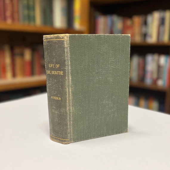 1824 Life of Dr. Beattie: an Account of the Life & Writings of James Beattie LL.D by Sir William Forbes Antiquarian Hardcover *Provenance
