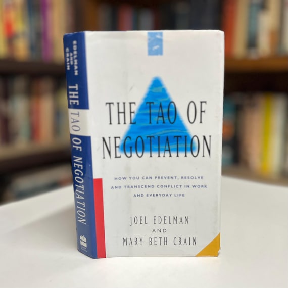 Signed: The Tao of Negotiation by Joel Edelman & Mary H. Crain 1993 First Edition 1st Printing Hardcover in Original Dust Jacket