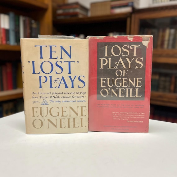 Lost Plays of Eugene O’Neill 1958 Unauthorized Edition & 1964 Authorized Edition Ten Lost Plays Vintage Hardcovers in Original Dust Jackets