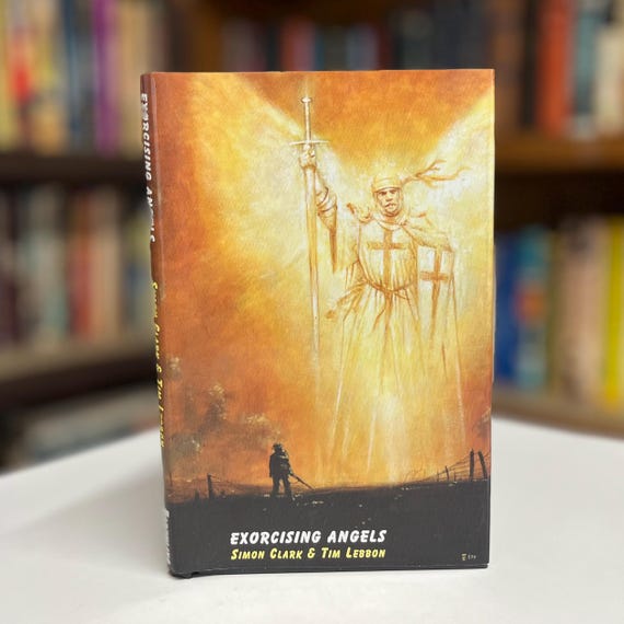 Exorcising Angels by Simon Clark & Tim Lebbon Signed 2003 First Edition 1st Printing Limited Edition Hardcover Book in Original Dust Jacket