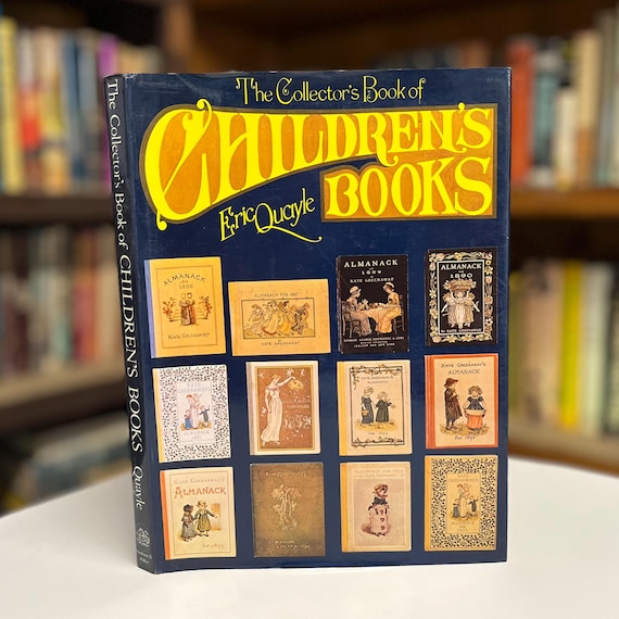The Collectors Book of Childrens Books by Eric Quayle 1971 First Edition Beautifully Illustrated Hardcover Book in Original Dust Jacket