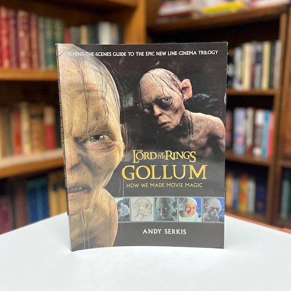 The Lord of the Rings: Gollum…How we Made Movie Magic by Andy Serkis 2003 Illustrated Behind the Scenes Guide Softcover Book 1st Printing