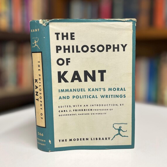 Modern Library #266 The Philosophy of Kant 1949 Hardcover Book in Original Dust Jacket Immanuel Kants Moral & Political Writings