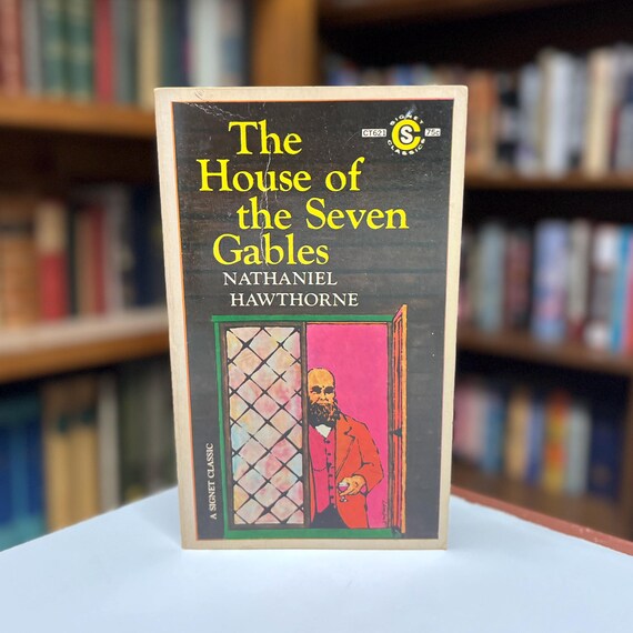 The House of Seven Gables by Nathaniel Hawthorne 1961 Signet Classic Paperback Book 11th Printing