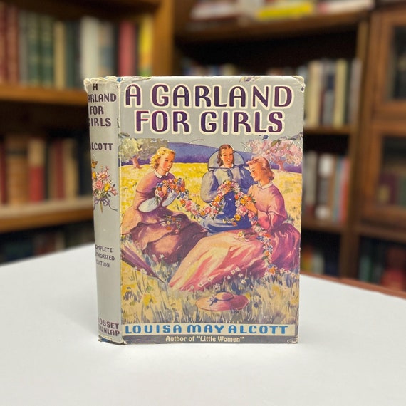 Antique! A Garland for Girls by Louisa May Alcott 1908 Childrens Hardcover Book