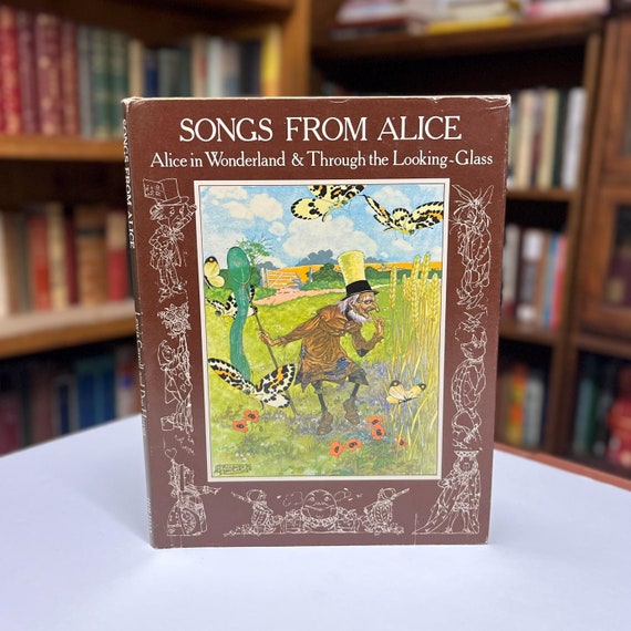 Songs from Alice: Alice in Wonderland & Through the Looking-Glass 1979 Hardcover Book in Original Dust Jacket Illustrated by Charles Folkard