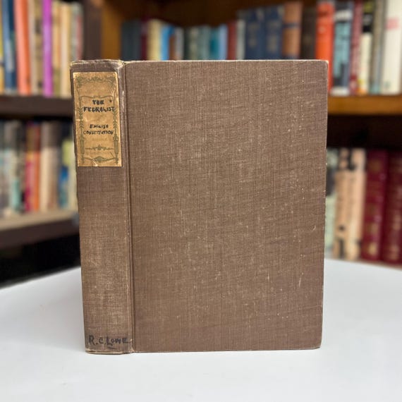 The Federalist Volume II & The English Constitution 1901 Universal Classics Library Antique Illustrated History Hardcover Book