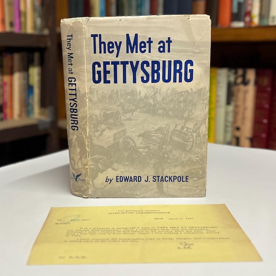 They Met at Gettysburg by Edward J. Stackpole 1956 Hardcover History Book in Original Dust Jacket Inscribed by Author with Provenance