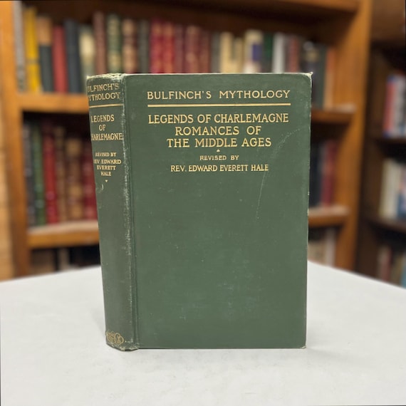 Bulfinch’s Mythology 1903 Legends of Charlemagne or Romances of the Middle Ages Illustrated Antique Hardcover Book
