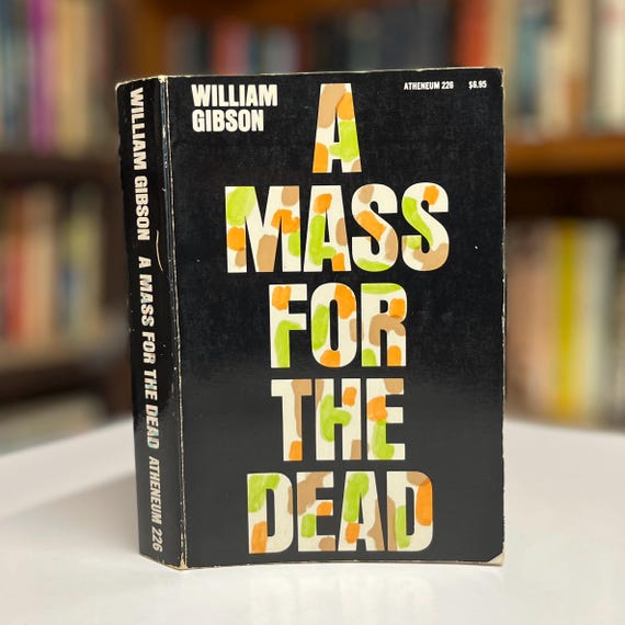 A Mass For The Dead by William Gibson 1977 Atheneum Trade Paperback Book (Memoir)