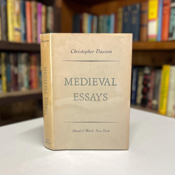 Medieval Essays by Christopher Dawson A Study of Christian Culture & Medieval Religion 1954 First Edition Hardcover in Original Dust Jacket