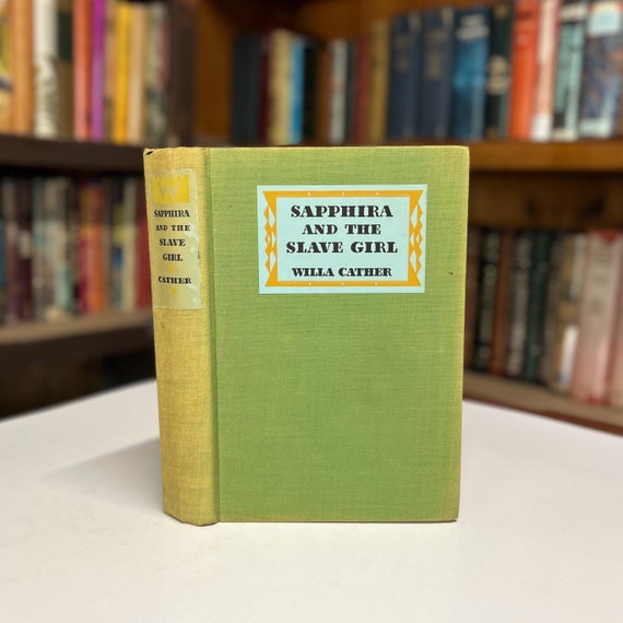 Sapphira and the Slave Girl by Willa Cather 1940 First Edition Hardcover Book