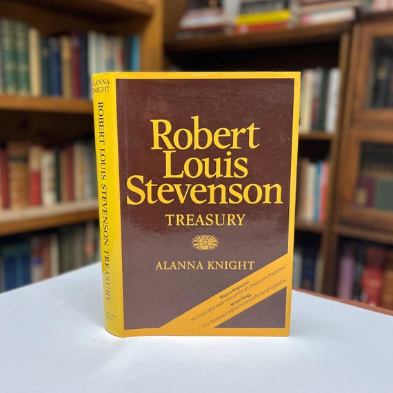 The Robert Louis Stevenson Treasury by Alanna Knight 1985 Illustrated First Edition Hardcover Reference Book in Original Dust Jacket