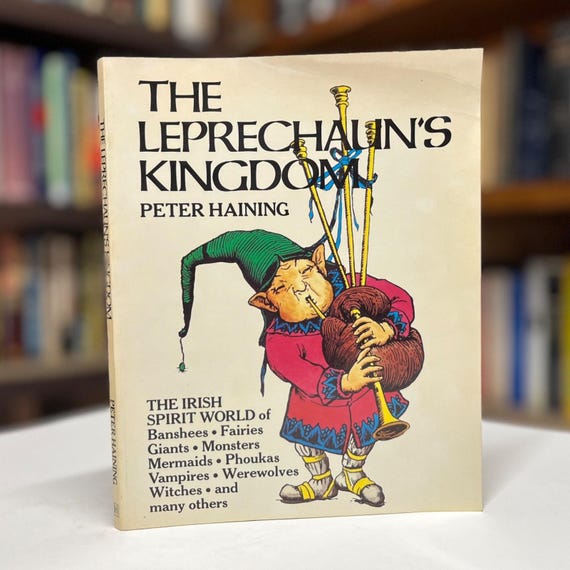 The Leprechaun's Kingdom by Peter Haining 1980 Illustrated Paperback The Irish Spirit World of Folklore, Fairies, Monsters Plus More